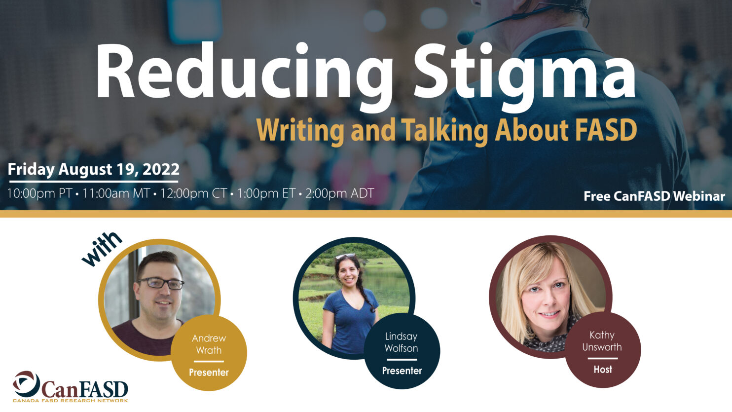 New Webinar: Reducing Stigma, Writing And Talking About FASD - CanFASD