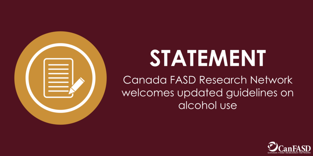 Statement: Canada FASD Research Network welcomes updated guidelines on alcohol use