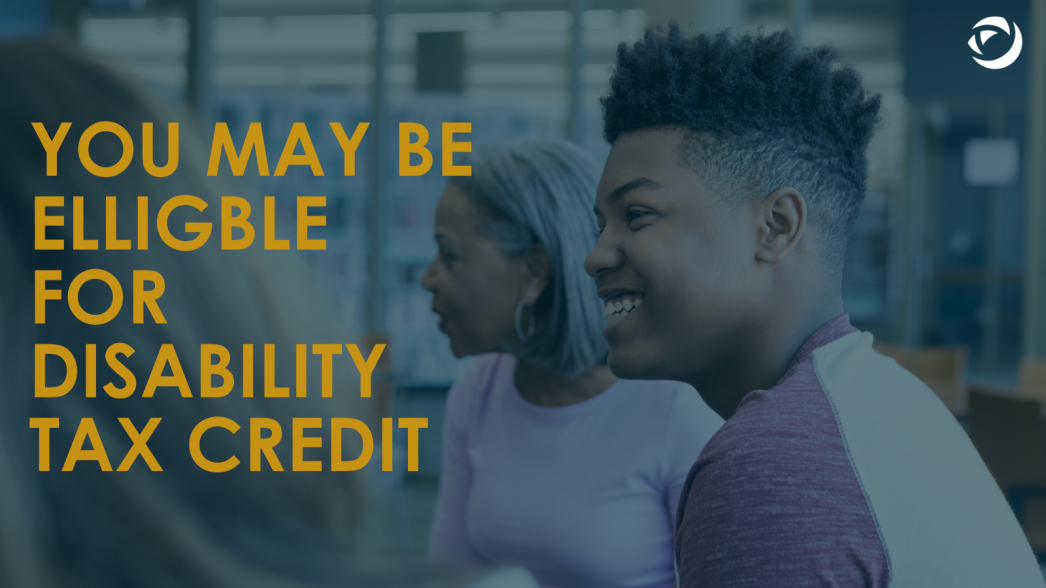 Image of smiling young person with the text 'you may be eligible for disability tax credit'