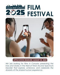 A promotional poster for the Canada FASD Conference 2025 Film Festival, taking place in Toronto, ON, from October 21-23, 2025. The poster features a photograph of a woman filming a man dancing with her smartphone. The application deadline for film submissions is August 30, 2025. The festival seeks films from Canada that present stories related to Fetal Alcohol Spectrum Disorder, highlighting diversity and shared human experiences.